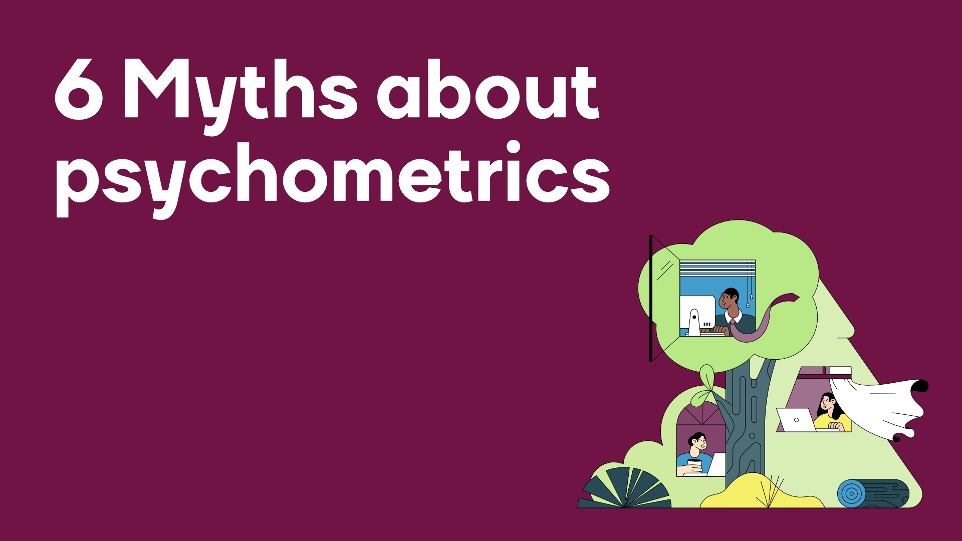 6 mythes over psychometrische beoordelingen