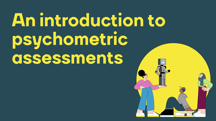 An introduction to psychometric assessments - Assessments 