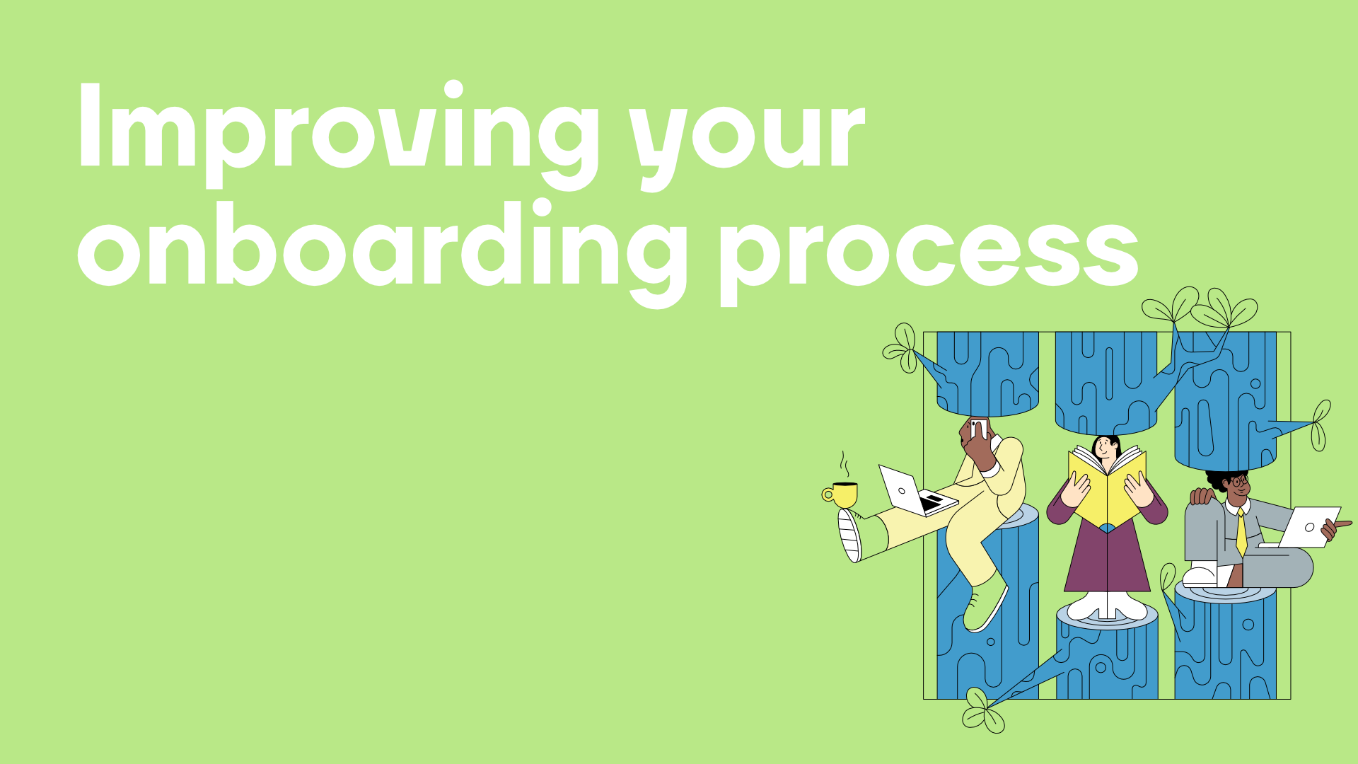Improving your onboarding process