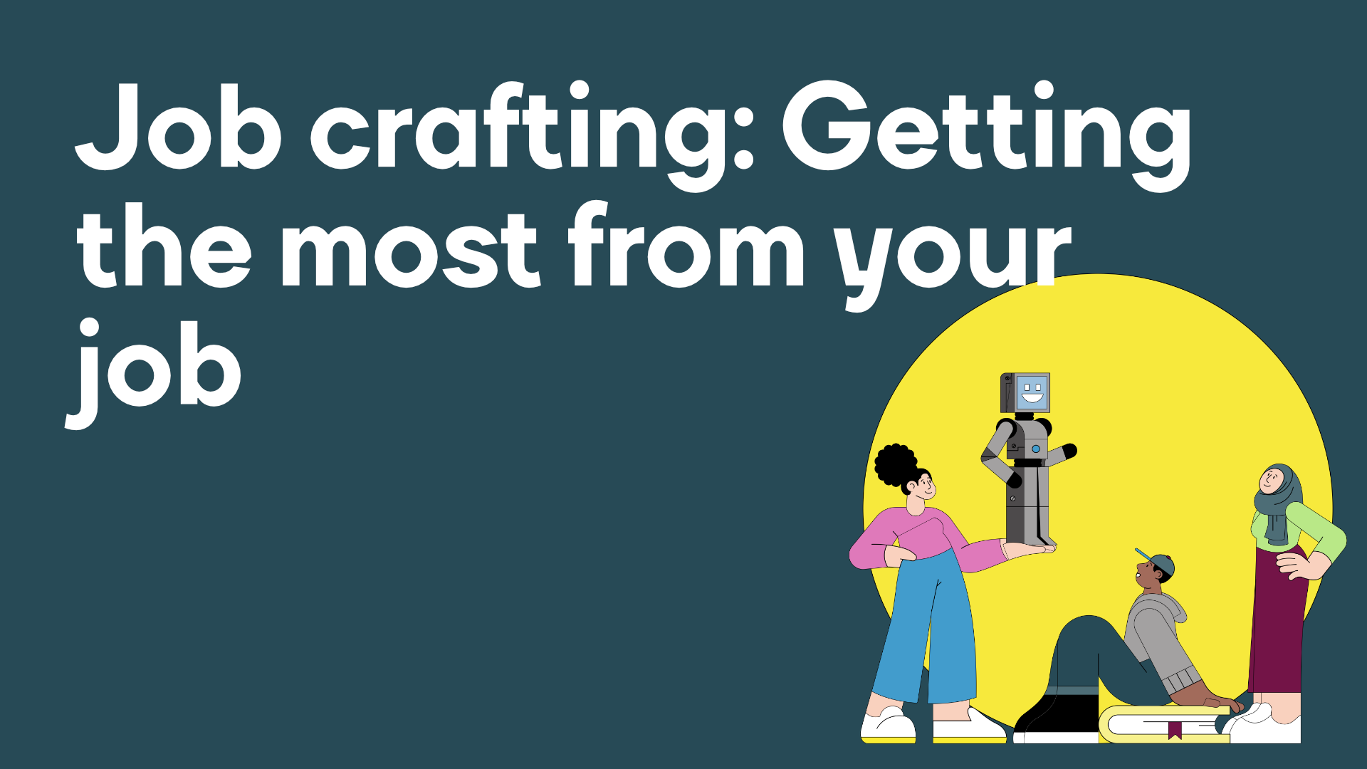 Job crafting - getting hte most form your job - Clevry