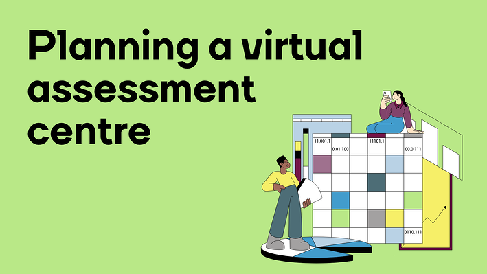 Planning a virtual assessment centre