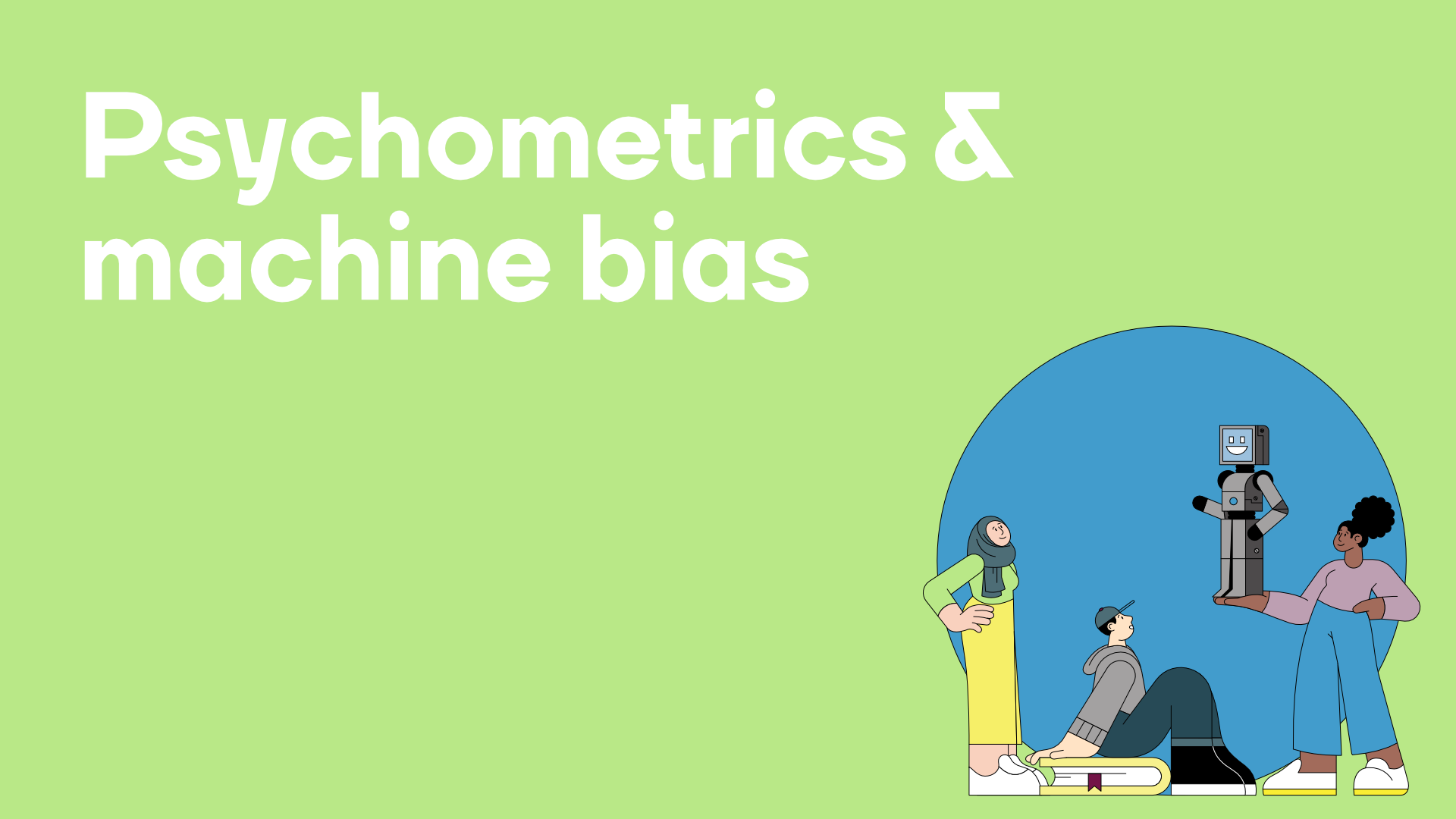 Psychometrics and machine bias