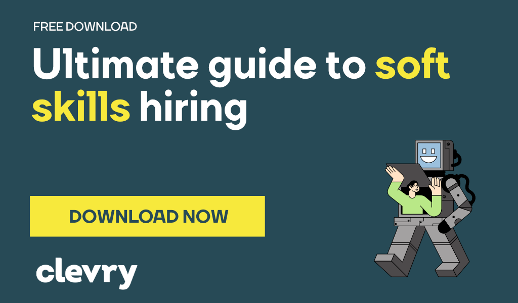 Ultimate guide to soft skills hiring - Clevry
