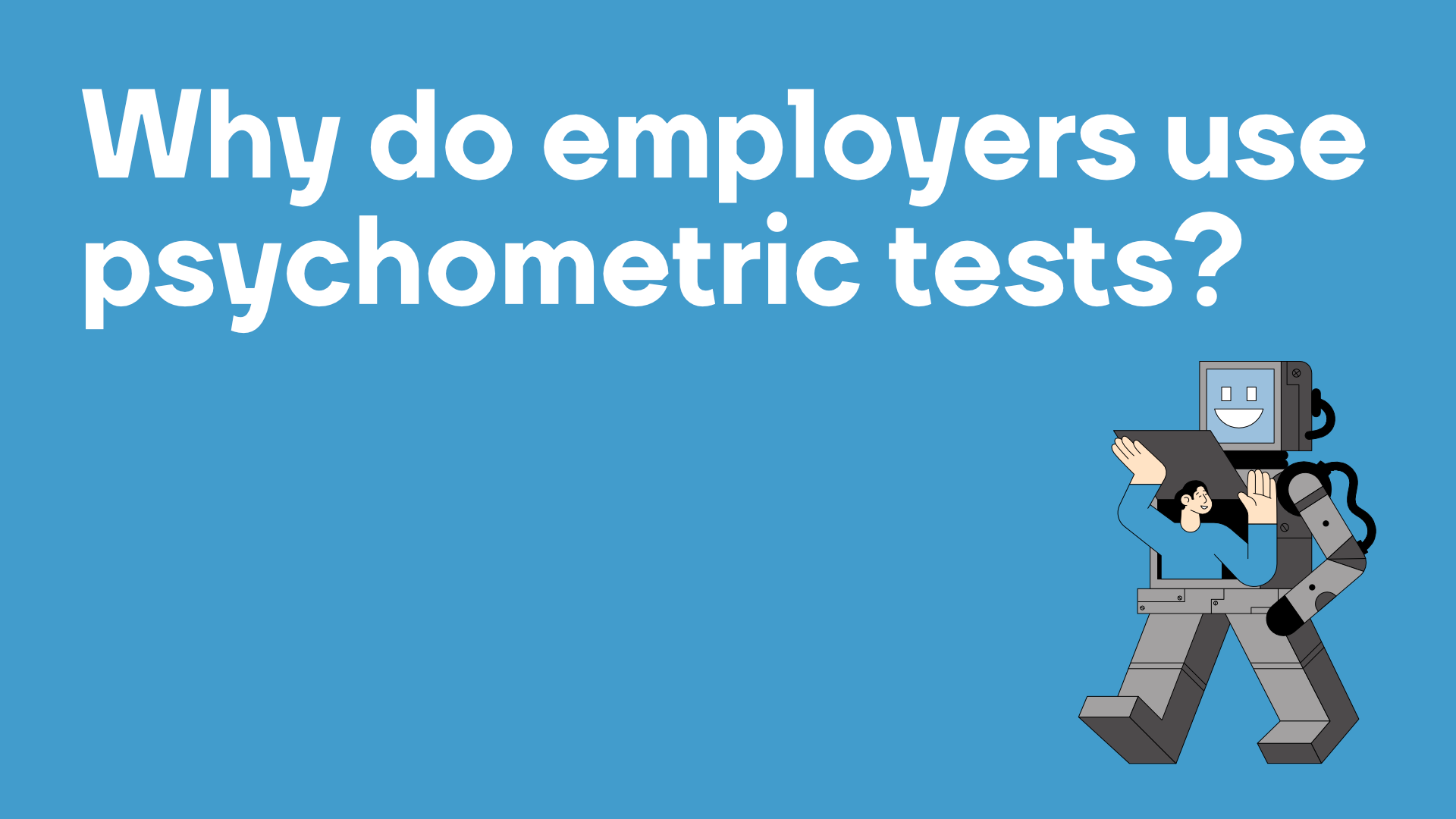 Why do employers use psychometric tests?